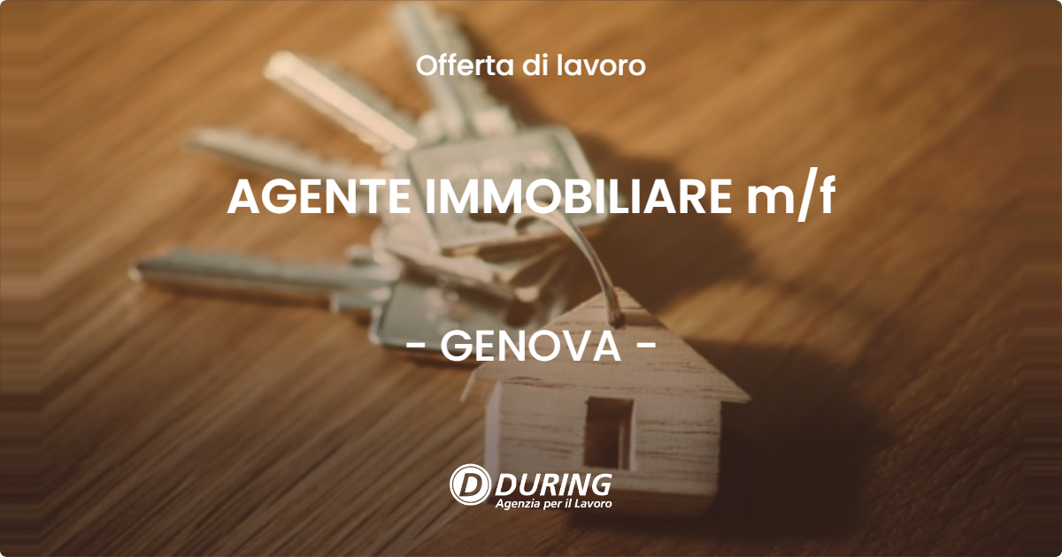 OFFERTA LAVORO - AGENTE IMMOBILIARE m/f - GENOVA (GE)
