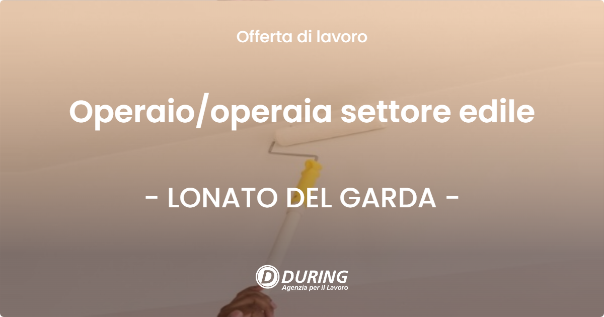 OFFERTA LAVORO - Operaio/operaia settore edile - LONATO DEL GARDA (BS)
