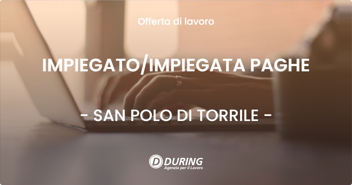 OFFERTA LAVORO - IMPIEGATO/IMPIEGATA PAGHE - SAN POLO DI TORRILE (PR)
