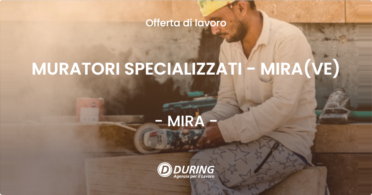 OFFERTA LAVORO - MURATORI SPECIALIZZATI - MIRA(VE) - MIRA (VE)
