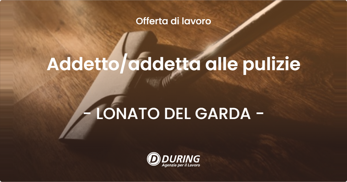 OFFERTA LAVORO - Addetto/addetta alle pulizie - LONATO DEL GARDA (BS)