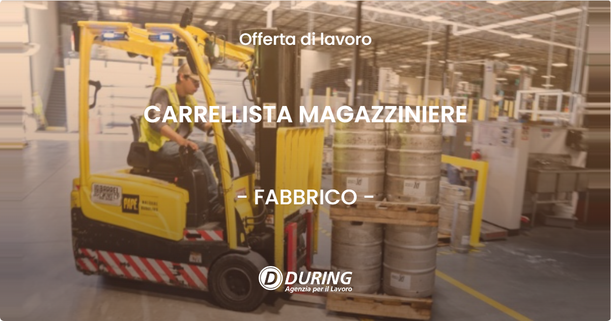 OFFERTA LAVORO - CARRELLISTA MAGAZZINIERE - FABBRICO (RE)