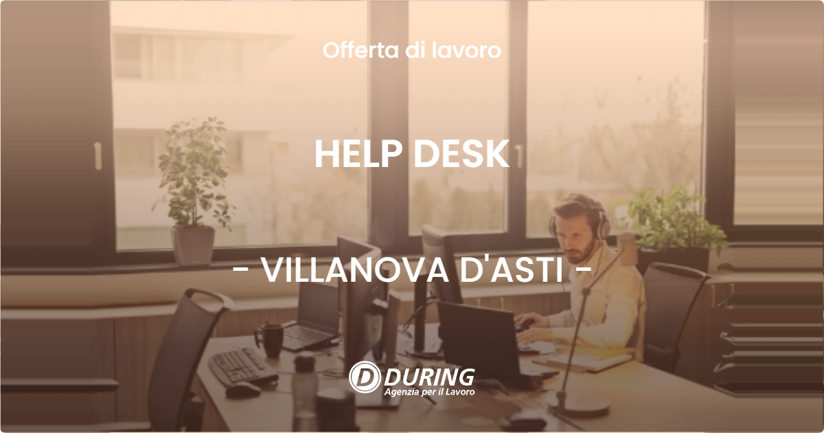 OFFERTA LAVORO - HELP DESK - VILLANOVA D'ASTI