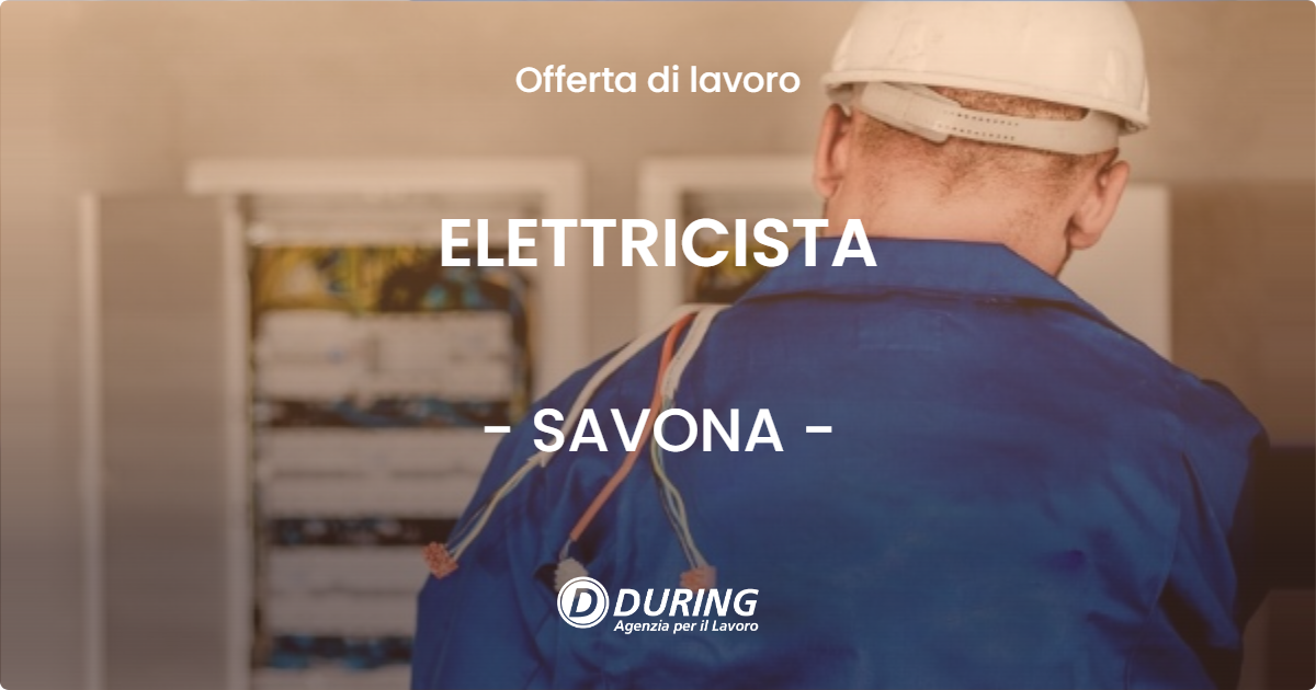OFFERTA LAVORO - ELETTRICISTA - SAVONA (SV)