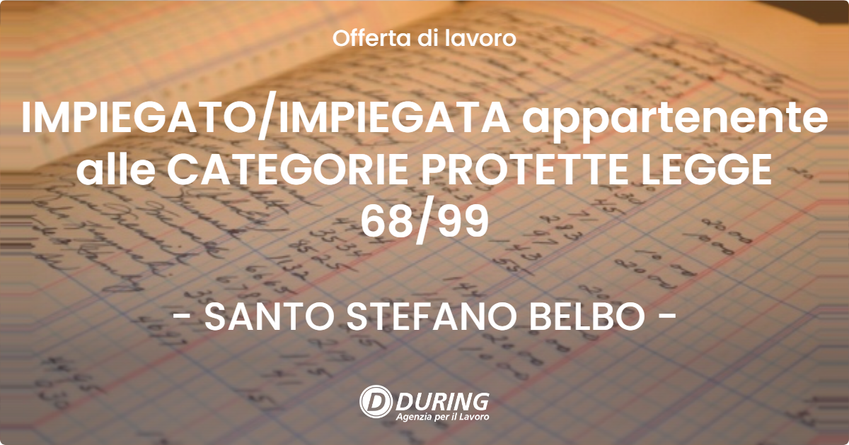 OFFERTA LAVORO - IMPIEGATOIMPIEGATA appartenente alle CATEGORIE PROTETTE LEGGE 6899 - SANTO STEFANO BELBO