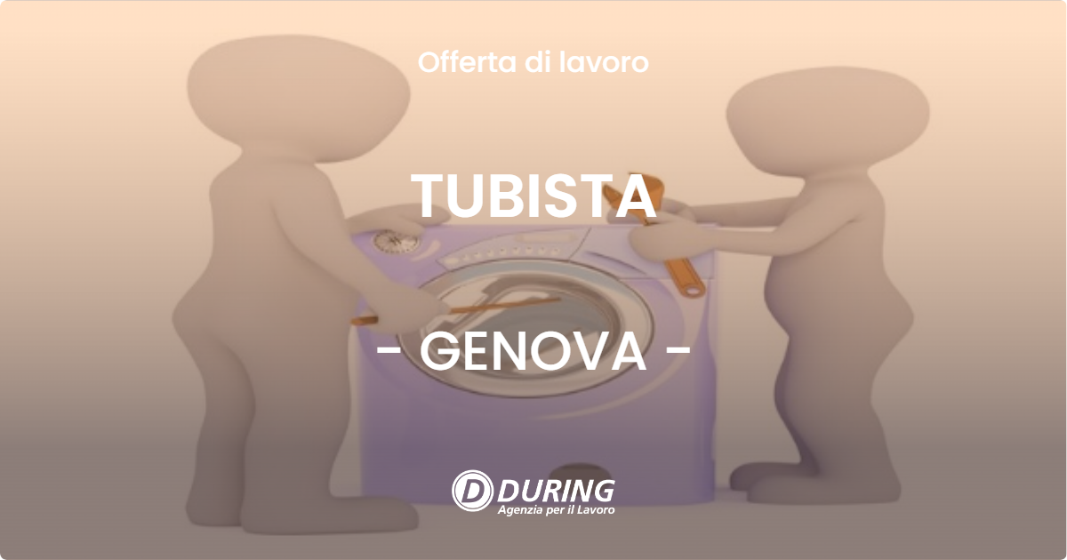 OFFERTA LAVORO - TUBISTA - GENOVA (GE)