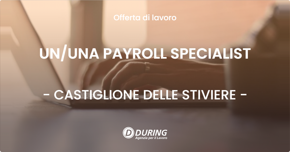 OFFERTA LAVORO - UNUNA PAYROLL SPECIALIST - CASTIGLIONE DELLE STIVIERE