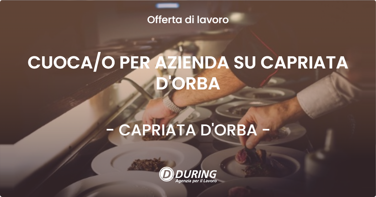 OFFERTA LAVORO - CUOCAO PER AZIENDA SU CAPRIATA D'ORBA - CAPRIATA D'ORBA