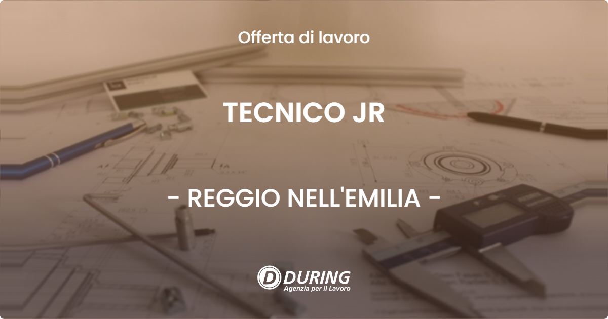 OFFERTA LAVORO - TECNICO JR - REGGIO NELL'EMILIA (RE)