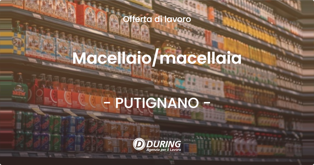 OFFERTA LAVORO - Macellaio/macellaia - PUTIGNANO (BA)