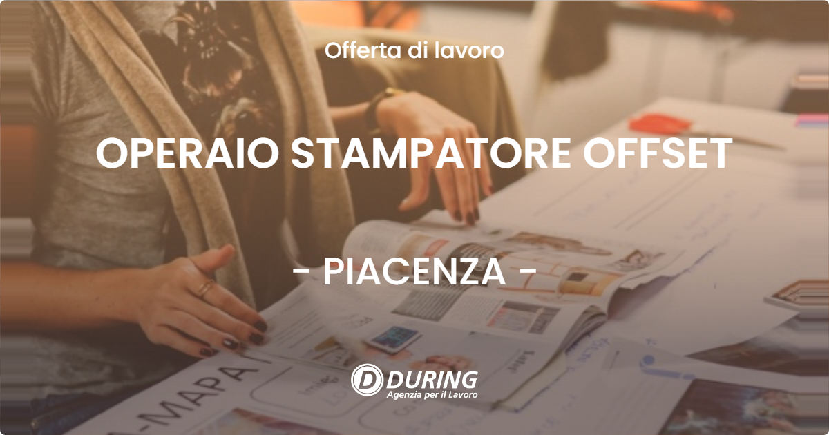 OFFERTA LAVORO - OPERAIO STAMPATORE OFFSET - PIACENZA