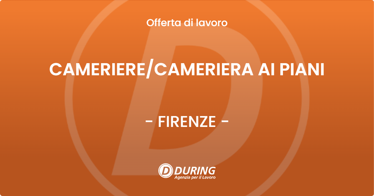 OFFERTA LAVORO - CAMERIERE/CAMERIERA AI PIANI - FIRENZE (FI)