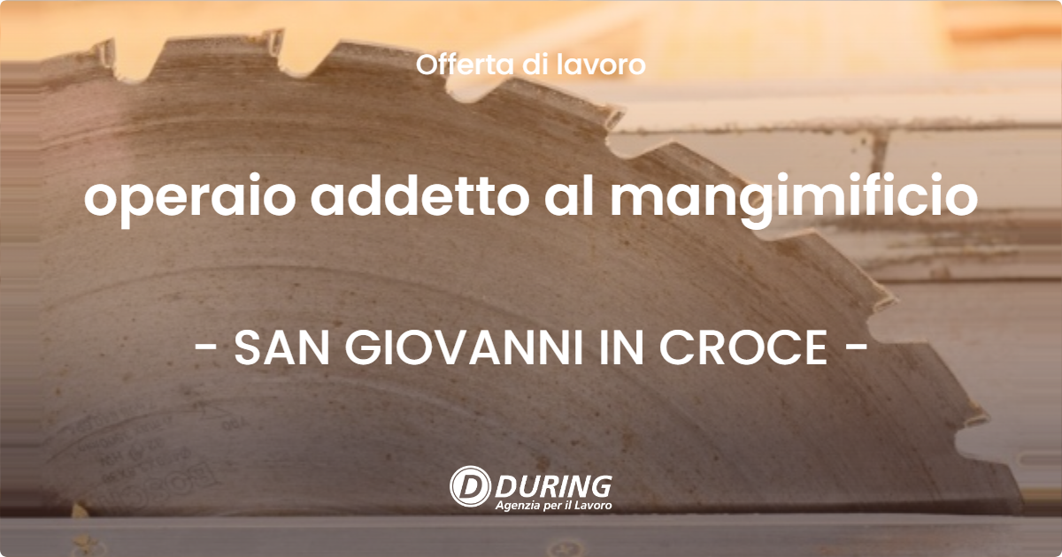 OFFERTA LAVORO - operaio addetto al mangimificio - SAN GIOVANNI IN CROCE (CR)