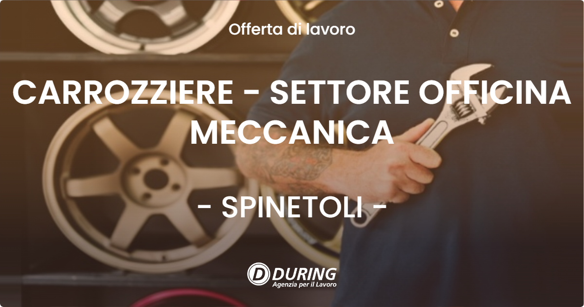 OFFERTA LAVORO - CARROZZIERE - SETTORE OFFICINA MECCANICA - SPINETOLI