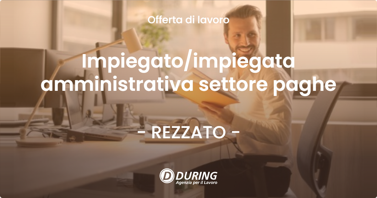 OFFERTA LAVORO - Impiegato/impiegata amministrativa settore paghe - REZZATO (BS)