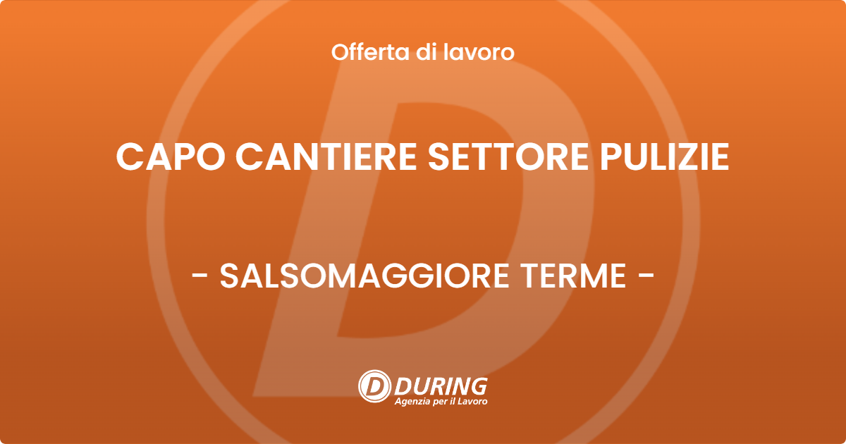 OFFERTA LAVORO - CAPO CANTIERE SETTORE PULIZIE - SALSOMAGGIORE TERME (PR)
