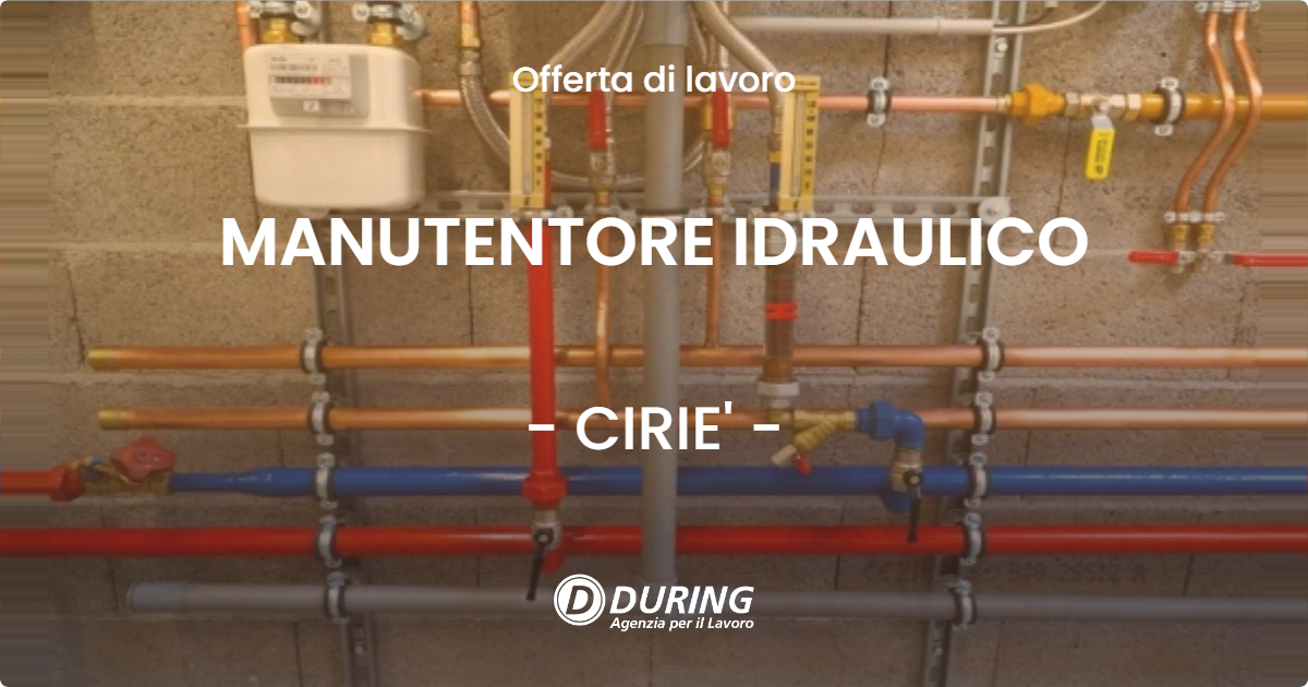 OFFERTA LAVORO - MANUTENTORE IDRAULICO - CIRIE' (TO)