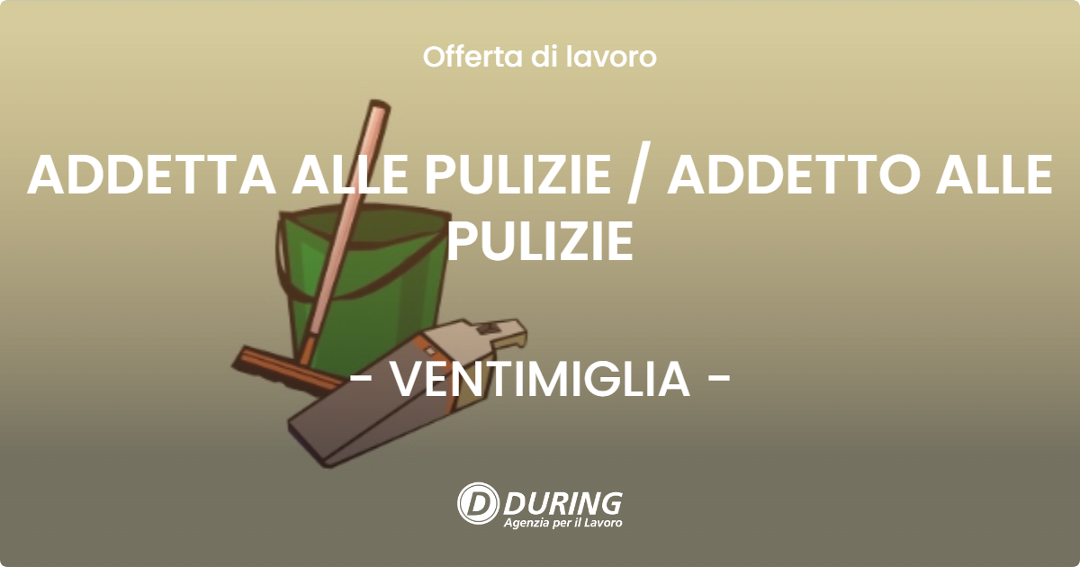 OFFERTA LAVORO - ADDETTA ALLE PULIZIE  ADDETTO ALLE PULIZIE - VENTIMIGLIA