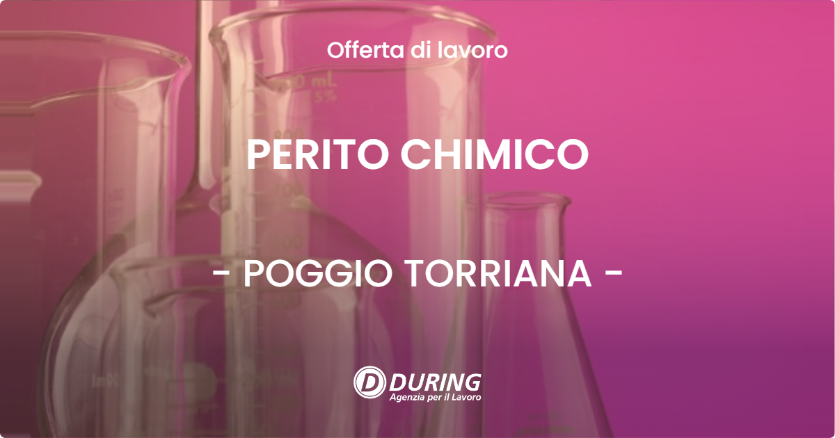 OFFERTA LAVORO - PERITO CHIMICO - POGGIO TORRIANA