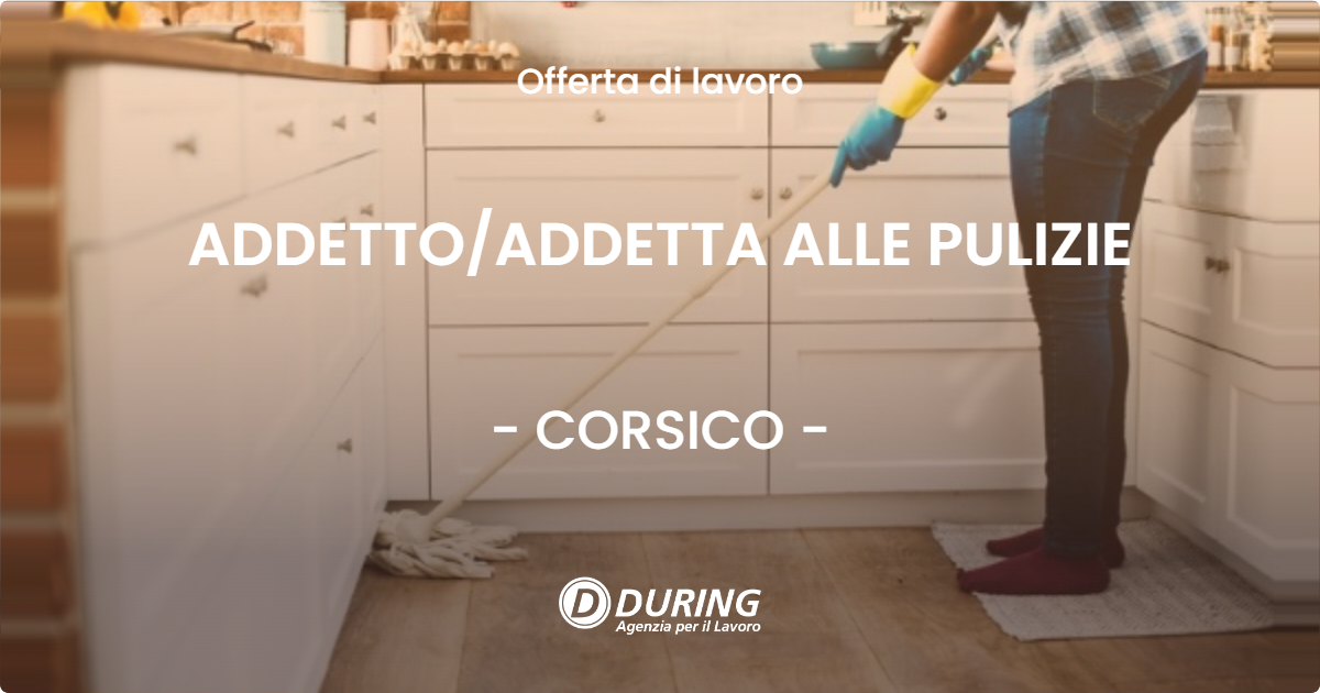OFFERTA LAVORO - ADDETTOADDETTA ALLE PULIZIE - CORSICO