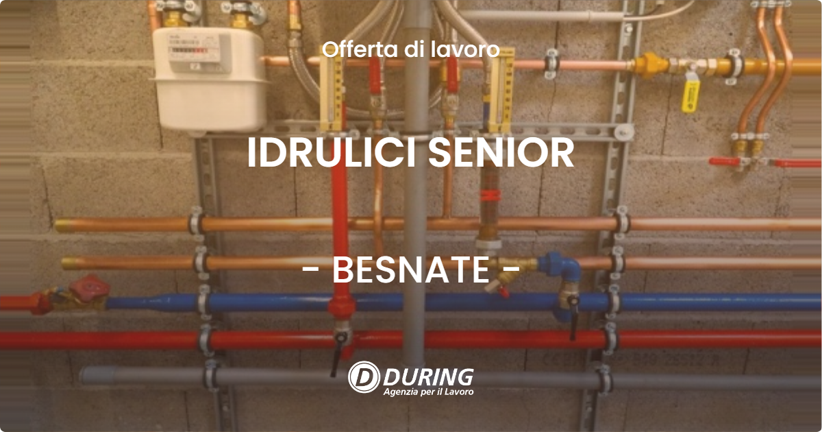 OFFERTA LAVORO - IDRULICI SENIOR - BESNATE (VA)