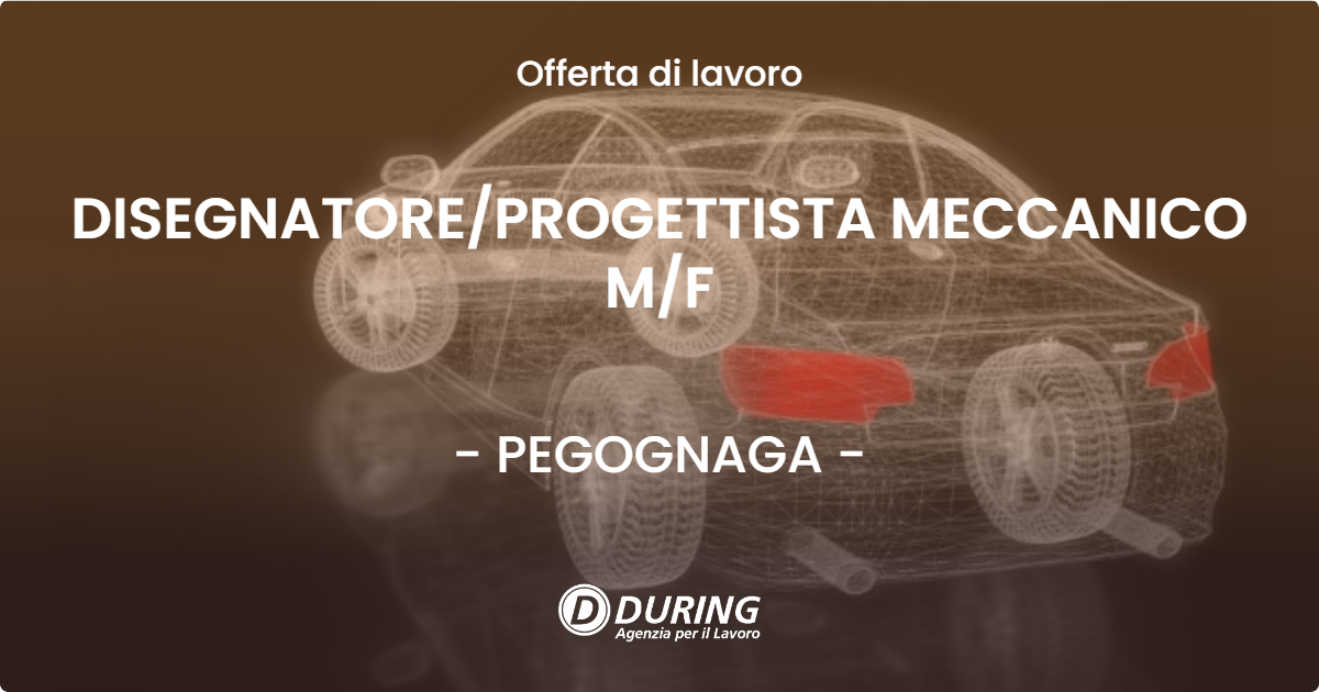 OFFERTA LAVORO - DISEGNATOREPROGETTISTA MECCANICO MF - PEGOGNAGA