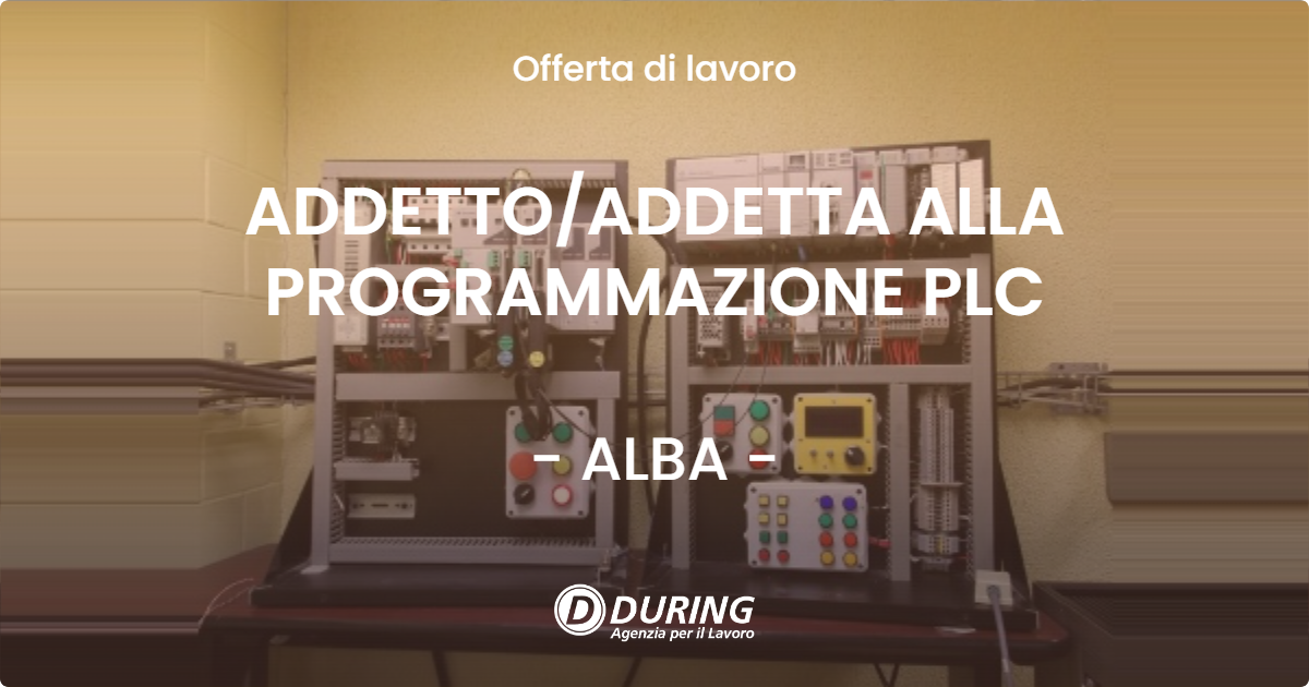 OFFERTA LAVORO - ADDETTO/ADDETTA ALLA PROGRAMMAZIONE PLC - ALBA (CN)