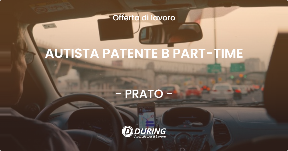 OFFERTA LAVORO - AUTISTA PATENTE B PART-TIME - PRATO