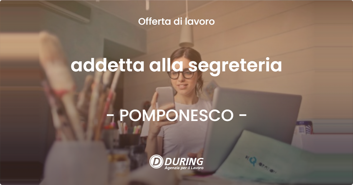 OFFERTA LAVORO - addetta alla segreteria - POMPONESCO