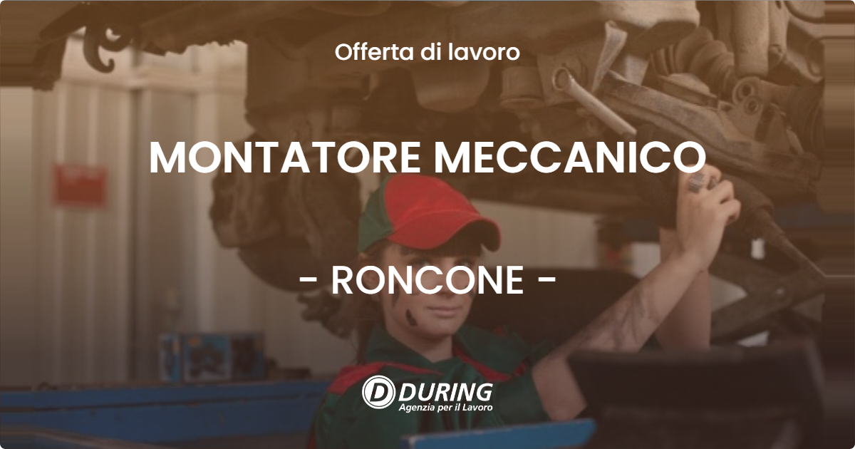 OFFERTA LAVORO - MONTATORE MECCANICO - RONCONE (TN)