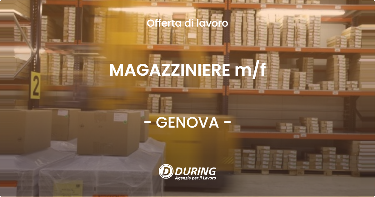 OFFERTA LAVORO - MAGAZZINIERE m/f - GENOVA (GE)