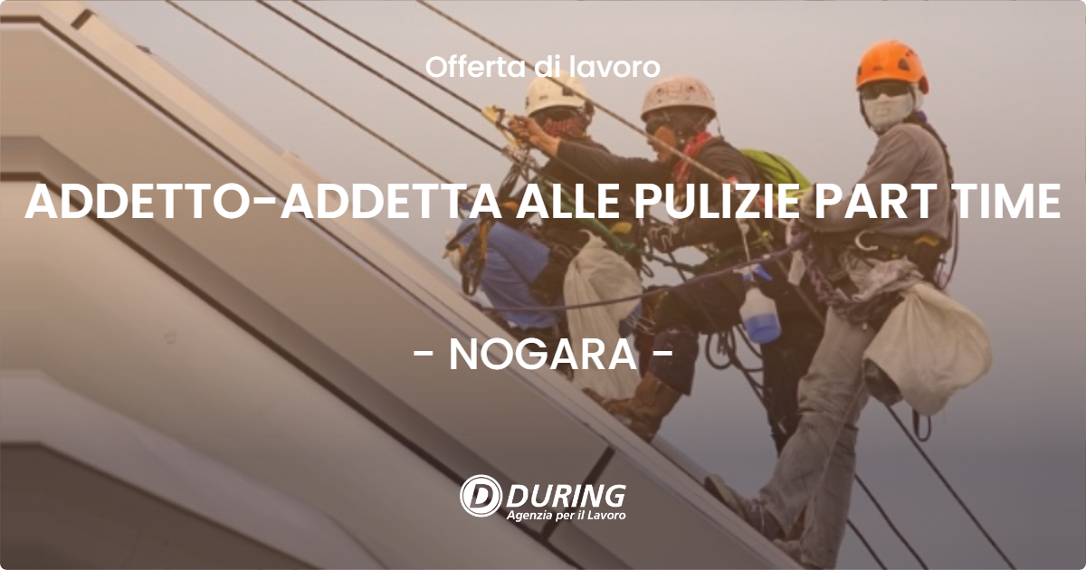 OFFERTA LAVORO - ADDETTO-ADDETTA ALLE PULIZIE PART TIME - NOGARA (VR)