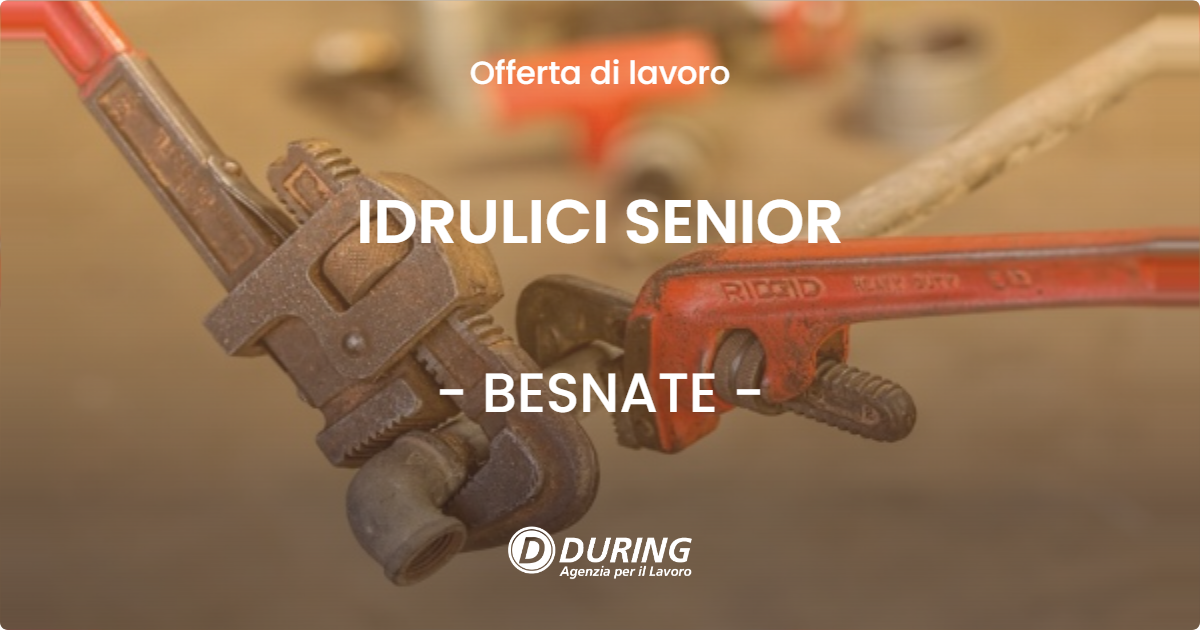 OFFERTA LAVORO - IDRULICI SENIOR - BESNATE (VA)