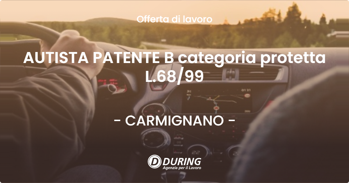 OFFERTA LAVORO - AUTISTA PATENTE B categoria protetta L.68/99 - CARMIGNANO (PO)