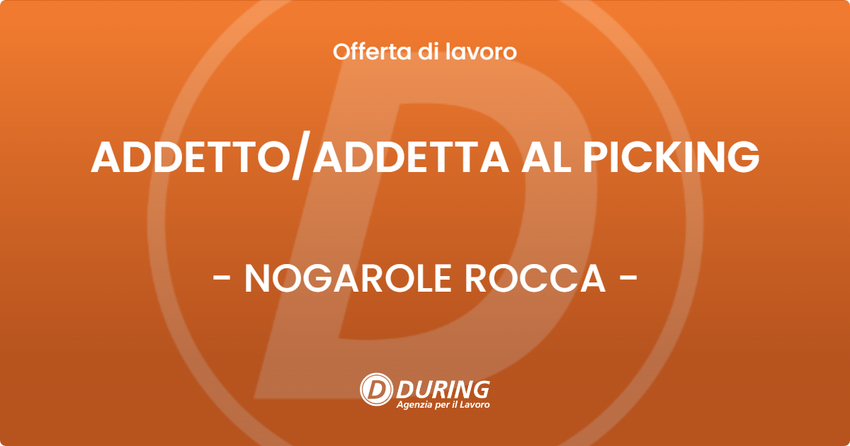 OFFERTA LAVORO - ADDETTO/ADDETTA AL PICKING - NOGAROLE ROCCA (VR)
