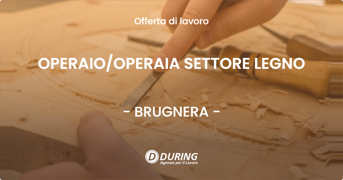OFFERTA LAVORO - OPERAIO/OPERAIA SETTORE LEGNO - BRUGNERA (PN)