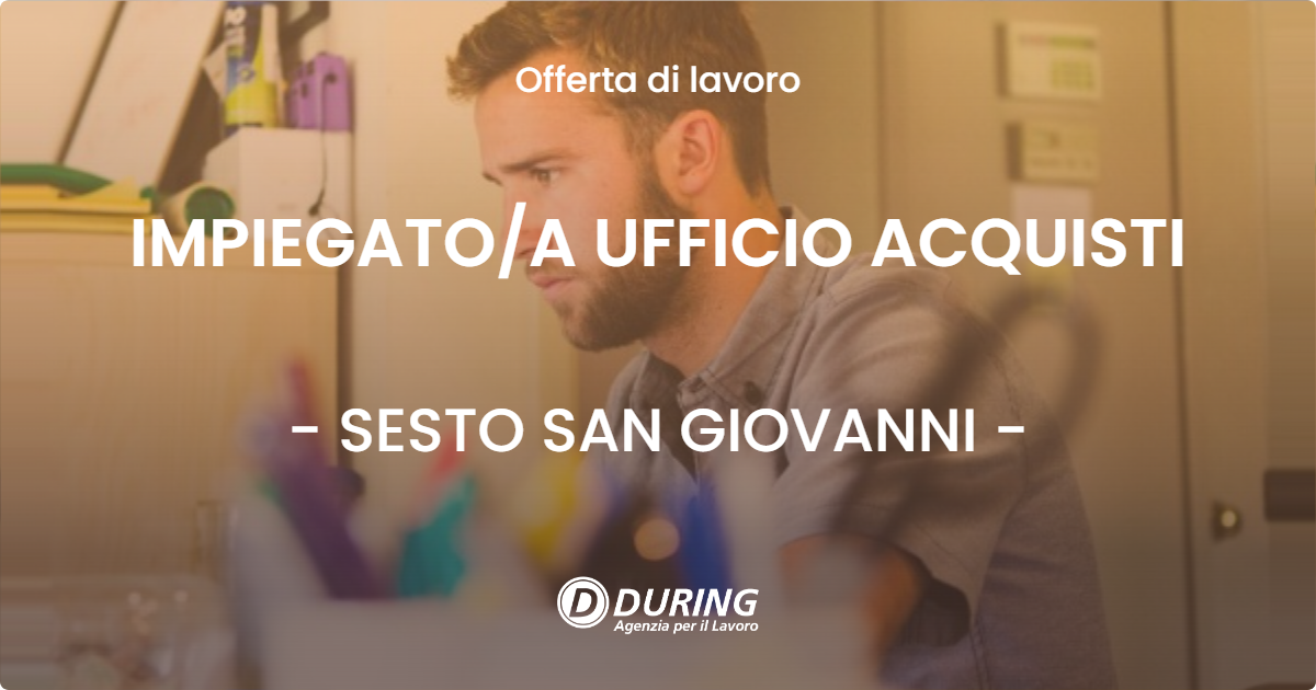 OFFERTA LAVORO - IMPIEGATOA UFFICIO ACQUISTI - SESTO SAN GIOVANNI