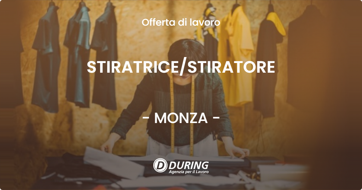 OFFERTA LAVORO - STIRATRICE/STIRATORE - MONZA (MB)