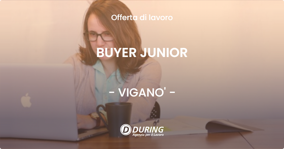OFFERTA LAVORO - BUYER JUNIOR - VIGANO' (LC)