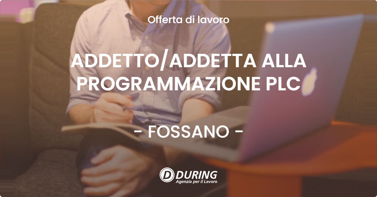 OFFERTA LAVORO - ADDETTO/ADDETTA ALLA PROGRAMMAZIONE PLC - FOSSANO (CN)