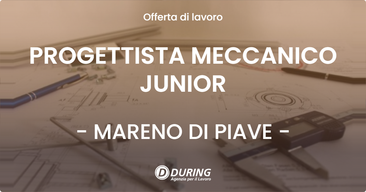 OFFERTA LAVORO - PROGETTISTA MECCANICO JUNIOR - MARENO DI PIAVE (TV)