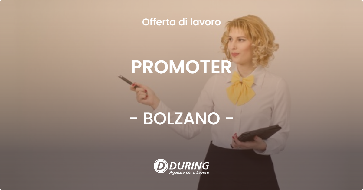 OFFERTA LAVORO - PROMOTER - BOLZANO (BZ)
