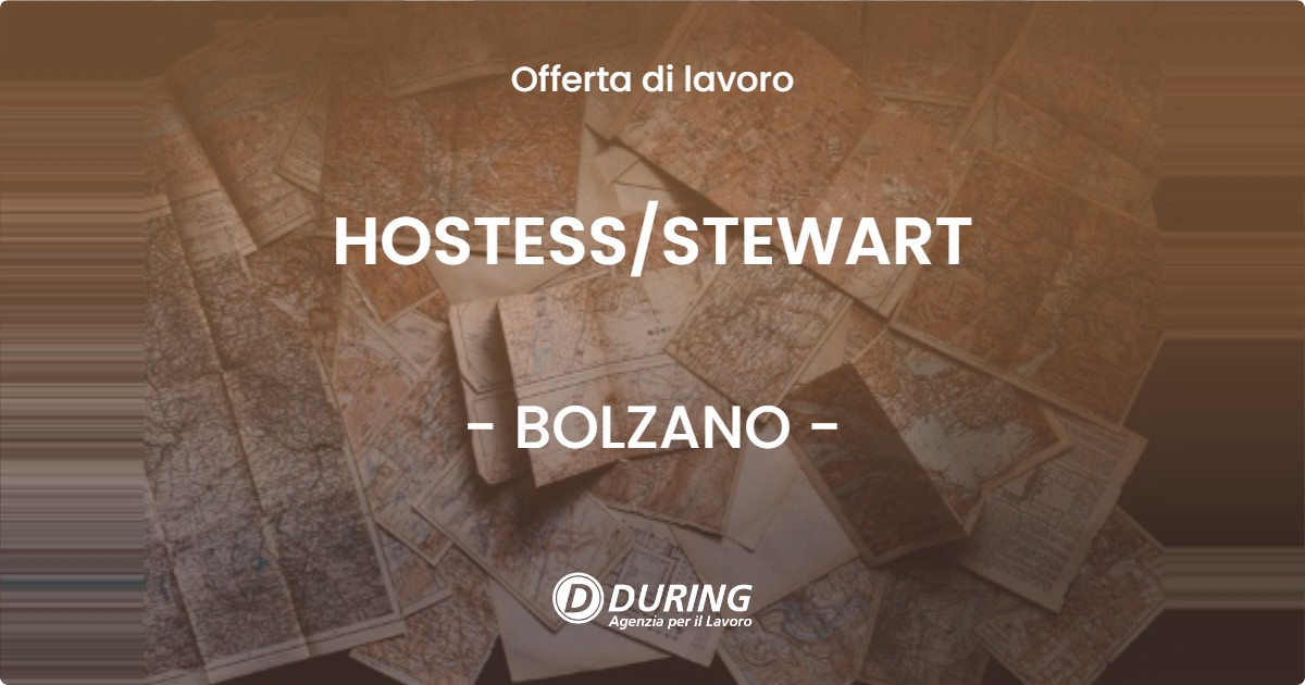 OFFERTA LAVORO - HOSTESS/STEWART - BOLZANO (BZ)