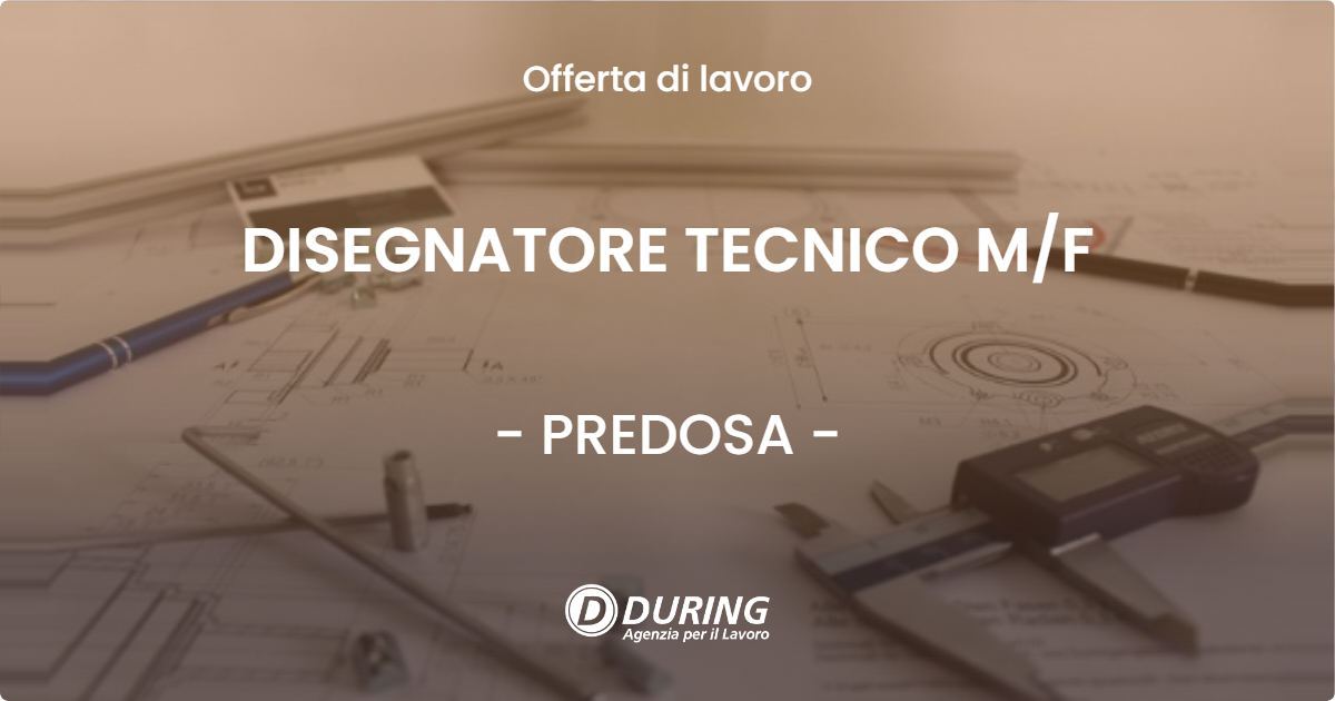 OFFERTA LAVORO - DISEGNATORE TECNICO M/F - PREDOSA (AL)