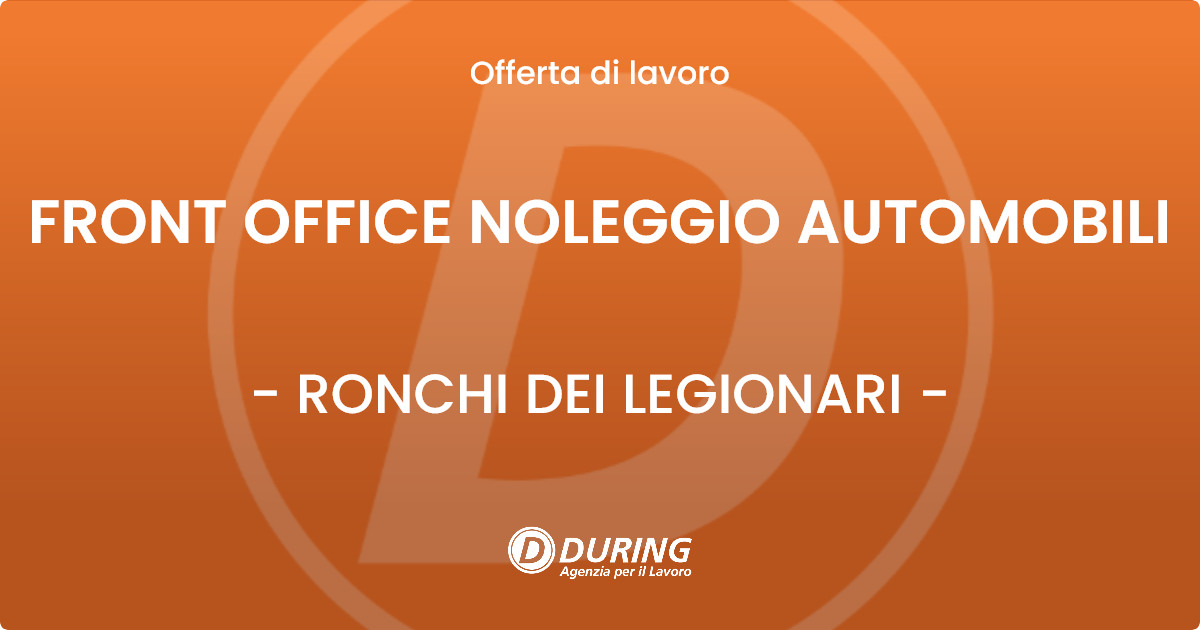 OFFERTA LAVORO - FRONT OFFICE NOLEGGIO AUTOMOBILI - RONCHI DEI LEGIONARI (GO)
