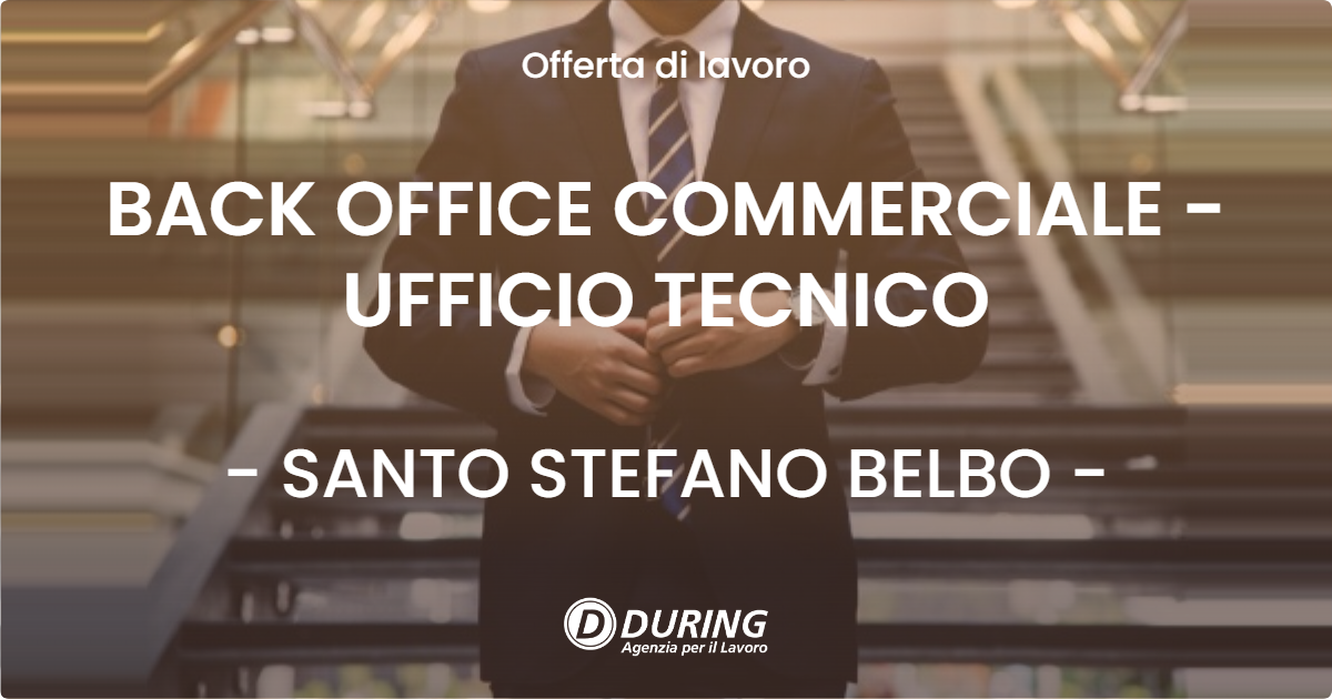 OFFERTA LAVORO - BACK OFFICE COMMERCIALE - UFFICIO TECNICO - SANTO STEFANO BELBO (CN)