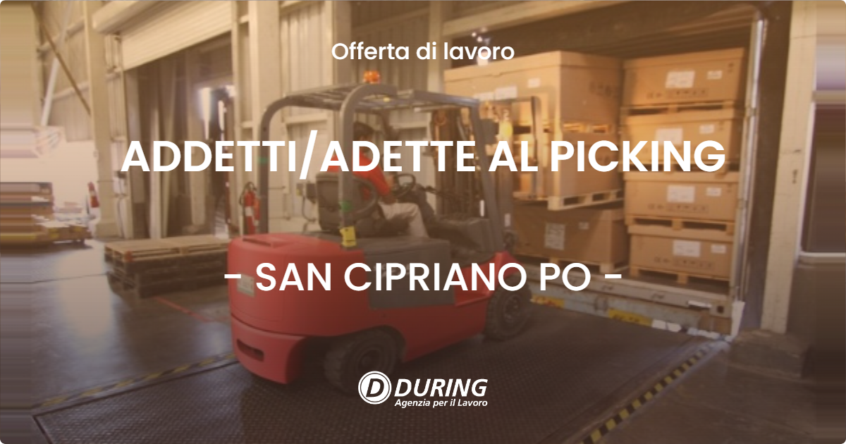 OFFERTA LAVORO - ADDETTIADETTE AL PICKING - SAN CIPRIANO PO