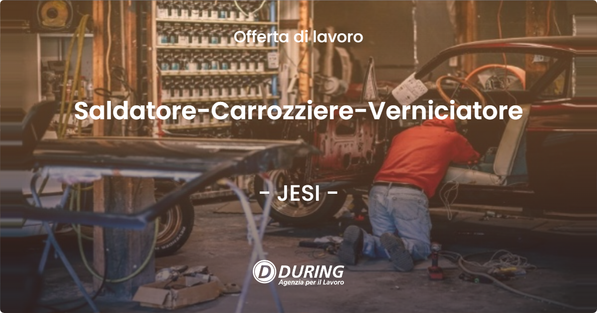 OFFERTA LAVORO - Saldatore-Carrozziere-Verniciatore - JESI (AN)