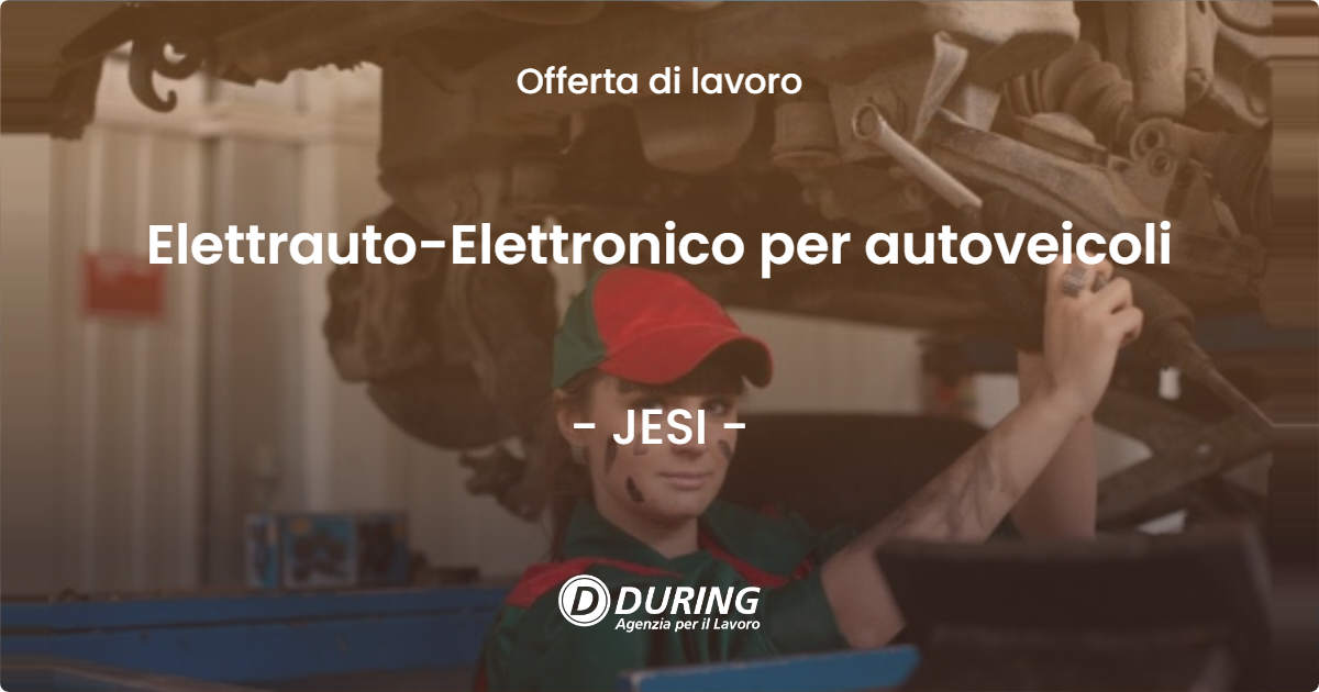 OFFERTA LAVORO - Elettrauto-Elettronico per autoveicoli - JESI