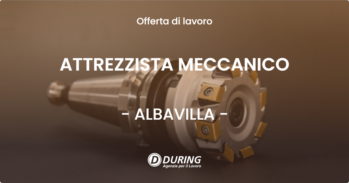 OFFERTA LAVORO - ATTREZZISTA MECCANICO - ALBAVILLA